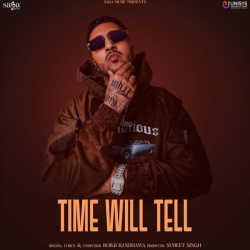 Time Will Tell - Bob. B Randhawa Mp3 Songs Mp3 Song