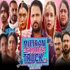 Mittran Da Challeya Truck Ni - 2025 Mp3 Songs