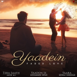Yaadein (Faded Love) Mp3 Songs Mp3 Song