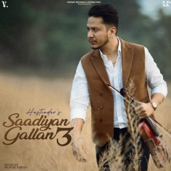Sadiyan Gallan 3 - Hustinder Mp3 Songs Mp3 Song