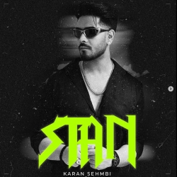 Stan - Karan Sehmbi Mp3 Songs Mp3 Song