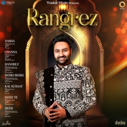 Rangrez - Lakhwinder Wadali Mp3 Songs Mp3 Song
