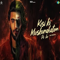 Kisi Ki Muskurahaton Pe Ho (Rap Version) RCR Mp3 Song