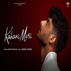 Kahani Meri - Kaifi Khalil Mp3 Song