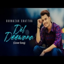Dil Deewana (Cover) Gurnazar Chattha Mp3 Song
