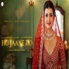 Ho Jaane Do - Hansika Pareek