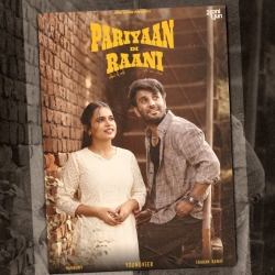 Pariyaan Di Raani - Youngveer Mp3 Song