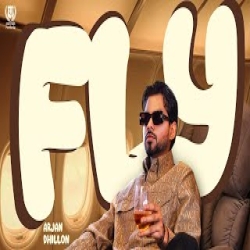 FLY - Arjan Dhillon Mp3 Song