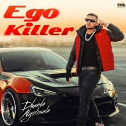 Ego Killer - Dhanda Nyoliwala Mp3 Song