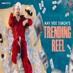 Trending Reels - Kay Vee Singh Mp3 Song