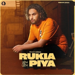 Rukiya Piya - Simar Dorraha Mp3 Song