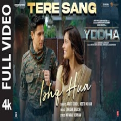 Tere Sang Ishq Hua - Arijit Singh, Neeti Mohan Mp3 Song