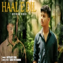 Haal E Dil - Satyajeet Jena Mp3 Song