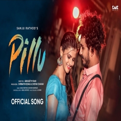 Pillu - Sanju Rathod, Mayuri Harimkar Mp3 Song