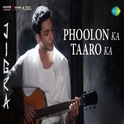 Phoolon Ka Taaro Ka - Vedang Raina Mp3 Song