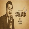 Saiyaara (Old Version) - Kishore Kumar