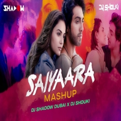 Saiyaara Movie (Mashup) - DJ Shadow Dubai x DJ Shouki Mp3 Song