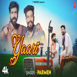 Yaari - Parmen, Feat. Vinay Rajput Mp3 Song