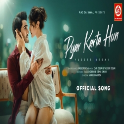 Pyar Karta Hun - Yasser Desai Mp3 Song
