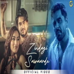 Zindagi Sawaarde - GoldBoy, Ninja Mp3 Song