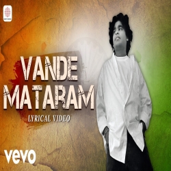 Vande Mataram - A.R. Rahman Mp3 Song