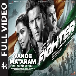 Vande Mataram - The Fighter Anthem Mp3 Song
