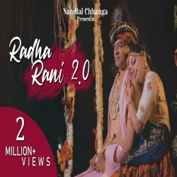 Radha Rani 2.0 - Nandlal Chhanga Mp3 Song