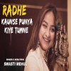 Radhe Kaunse Punya Kiye Tumne - Swasti Mehul
