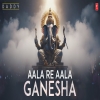 Aala Re Aala Ganesha - Wajid, Dr. Ganesh Chandanshive