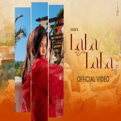 Lala Lala - Kaur B Mp3 Song