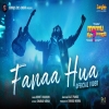Fanaa Hua - Mohit Chauhan