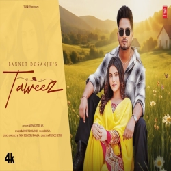 Taweez - Bannet Dosanjh Mp3 Song