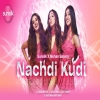 Nachdi Kudi - Sunsilk X Mohan Sisters