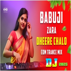Babuji Zara Dheere Chalo (Remix) - TikTok Viral Dj Mp3 Song