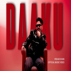 DAAKU - Irshad Khan Mp3 Song