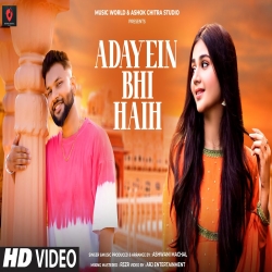 Adayein Bhi Hain - Ashwani Machal Mp3 Song