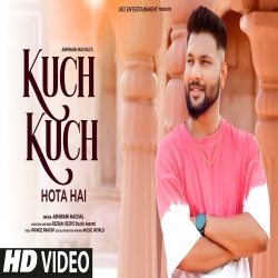 Kuch Kuch Hota Hai - Ashwani Machal Mp3 Song