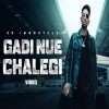 Gadi Nue Chalegi - Deepesh Goyal