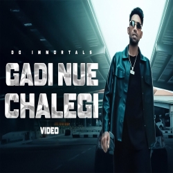 Gadi Nue Chalegi - Deepesh Goyal Mp3 Song