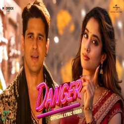 Danger (Param Sundari) - Vishal Dadlani, Parvati Meenakshi, Sachin-Jigar Mp3 Song