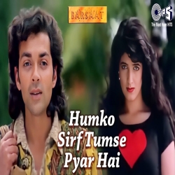 Humko Sirf Tumse Pyar Hai - Kumar Sanu, Alka Yagnik Mp3 Song