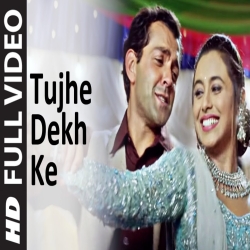 Tujhe Dekh Ke - Udit Narayan, Jaspinder Narula Mp3 Song