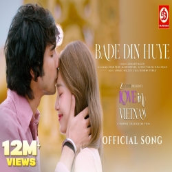 Bade Din Huye (Love In Vietnam) - Armaan Malik Mp3 Song