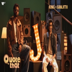 Quote That - King, Sanjith Hegde Mp3 Song