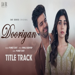 Dooriyan (Title Track) - Puneet Dixit Mp3 Song
