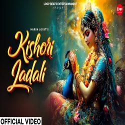 Kishori Ladali - Harsh Loyat Mp3 Song