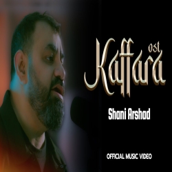 Kaffara - Shani Arshad Mp3 Song
