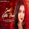 Sach Kehte Hain - Nishtha Sharma
