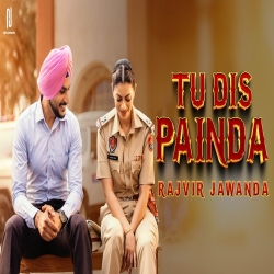 Tu Dis Painda - Rajvir Jawanda Mp3 Song