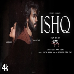 ISHQ - Aashi Sahni, Karan Jotwani Mp3 Song